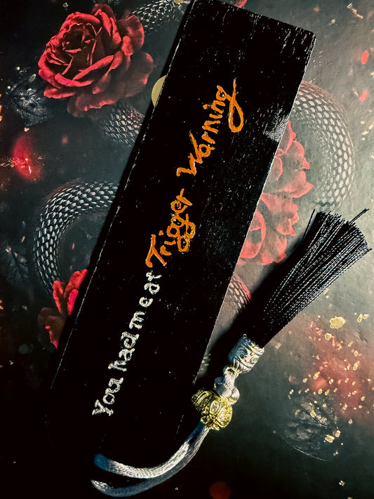 "You Had Me At Trigger Warning" | Dark Romance Bookmark